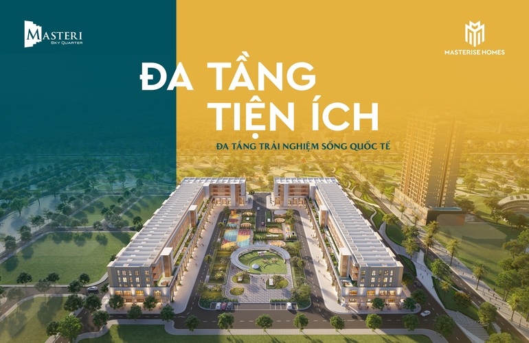 ĐA TẦNG TIỆN ÍCH - ĐA TẦNG TRẢI NGHIỆM SỐNG QUỐC TẾ TẠI PARK QUARTER